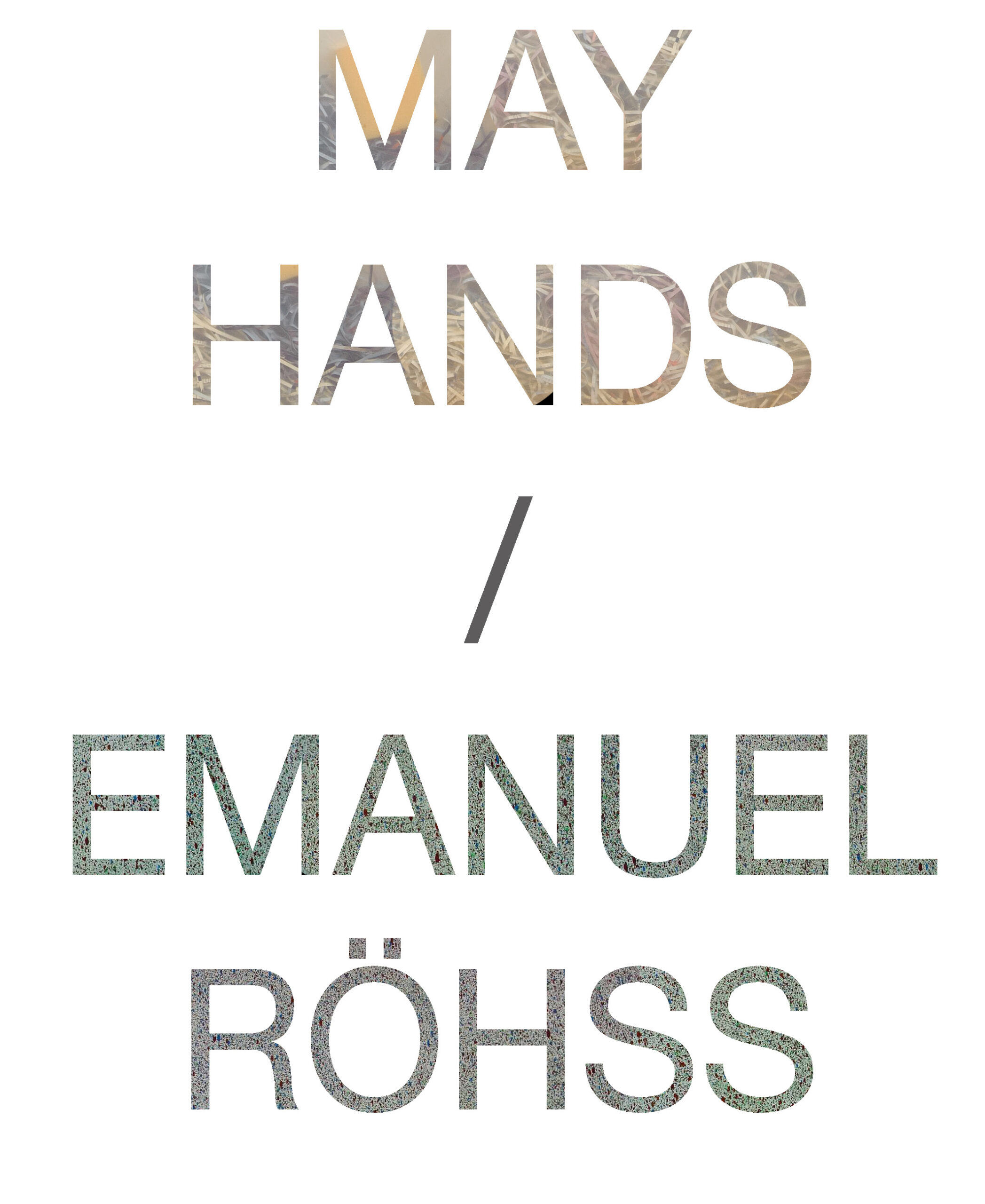 May Hands / Emanuel Röhss